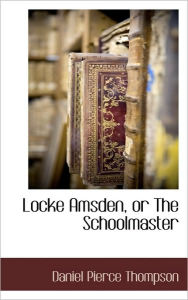 Locke Amsden, Or The Schoolmaster