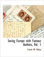 Seeing Europe with Famous Authors, Vol. 1