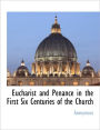 Eucharist And Penance In The First Six Centuries Of The Church