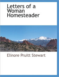 Letters Of A Woman Homesteader
