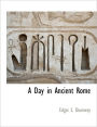 A Day In Ancient Rome