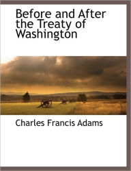 Before And After The Treaty Of Washington