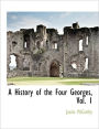 A History Of The Four Georges, Vol. 1