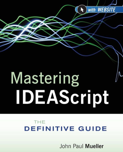 Mastering IDEAScript, with Website: The Definitive Guide / Edition 1