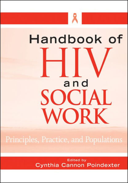 Handbook of HIV and Social Work: Principles, Practice, and Populations