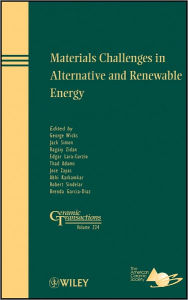 Materials Challenges in Alternative and Renewable Energy: Ceramic Transactions, Volume 224