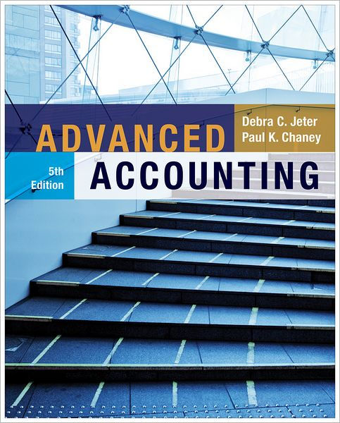 Advanced Accounting / Edition 5 By Debra C. Jeter, Paul K. Chaney ...