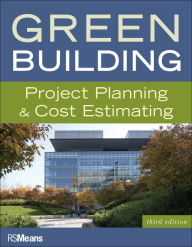 Title: Green Building: Project Planning and Cost Estimating, Author: RSMeans
