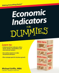 Title: Economic Indicators For Dummies, Author: Michael Griffis