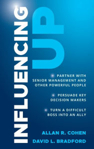 Title: Influencing Up, Author: Allan R. Cohen