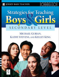 Title: Strategies for Teaching Boys and Girls -- Secondary Level: A Workbook for Educators, Author: Michael Gurian