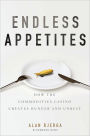 Endless Appetites: How the Commodities Casino Creates Hunger and Unrest