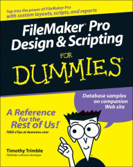 FileMaker Pro Design and Scripting For Dummies