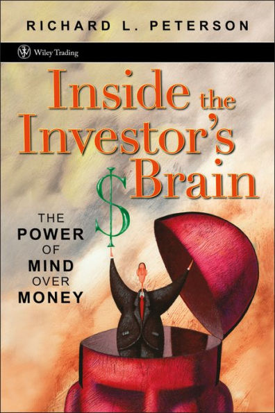 Inside the Investor's Brain: The Power of Mind Over Money