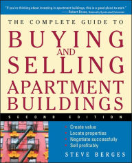 Title: The Complete Guide to Buying and Selling Apartment Buildings, Author: Steve Berges