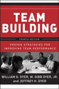 Title: Team Building: Proven Strategies for Improving Team Performance, Author: William G. Dyer