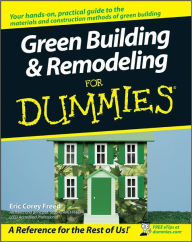 Title: Green Building and Remodeling For Dummies, Author: Eric Corey Freed