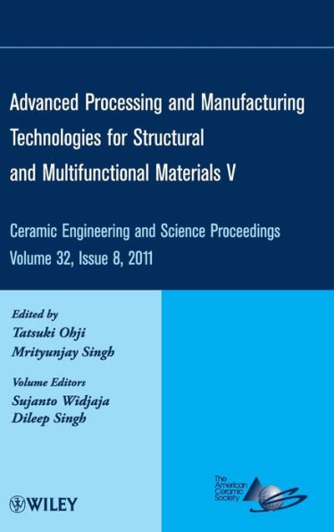 Advanced Processing and Manufacturing Technologies for Structural and Multifunctional Materials V, Volume 32, Issue 8 / Edition 1