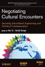 Negotiating Cultural Encounters: Narrating Intercultural Engineering and Technical Communication / Edition 1