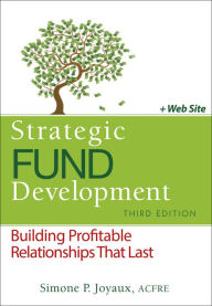 Strategic Fund Development: Building Profitable Relationships That Last
