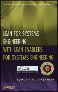 Title: Lean for Systems Engineering with Lean Enablers for Systems Engineering, Author: Bohdan W. Oppenheim