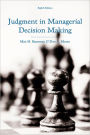 Judgment in Managerial Decision Making / Edition 8