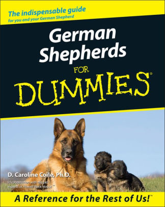 German Shepherds For Dummies by D. Caroline Coile | NOOK ...