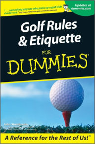 Title: Golf Rules and Etiquette For Dummies, Author: John Steinbreder