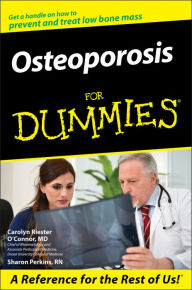 Title: Osteoporosis For Dummies, Author: Carolyn Riester O'Connor