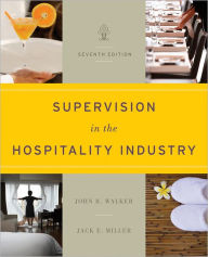 Title: Supervision in the Hospitality Industry / Edition 7, Author: John R. Walker