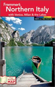 Frommer's Northern Italy: with Venice, Milan and the Lakes