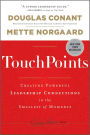 TouchPoints: Creating Powerful Leadership Connections in the Smallest of Moments