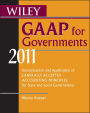 Wiley GAAP for Governments 2011: Interpretation and Application of Generally Accepted Accounting Principles for State and Local Governments