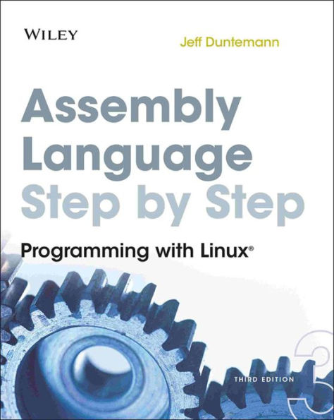 Assembly Language Step-by-Step: Programming with Linux