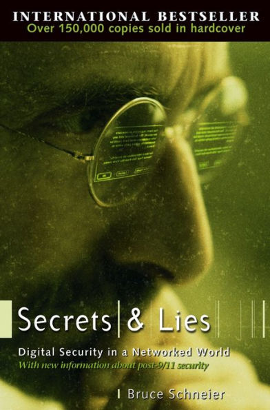Secrets and Lies: Digital Security in a Networked World