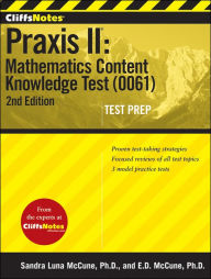 CliffsNotes Praxis II: Mathematics Content Knowledge Test (0061), Second Edition