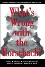 What's Wrong With The Rorschach: Science Confronts the Controversial Inkblot Test / Edition 1