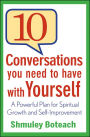 10 Conversations You Need to Have with Yourself: A Powerful Plan for Spiritual Growth and Self-Improvement