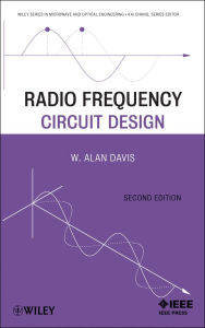 Title: Radio Frequency Circuit Design, Author: W. Alan Davis