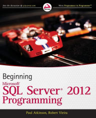 Title: Beginning Microsoft SQL Server 2012 Programming, Author: Paul Atkinson