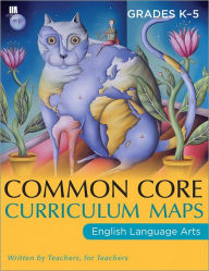 Common Core Curriculum Maps in English Language Arts, Grades K-5