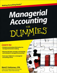 Title: Managerial Accounting For Dummies, Author: Mark P. Holtzman