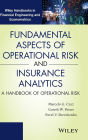 Fundamental Aspects of Operational Risk and Insurance Analytics: A Handbook of Operational Risk / Edition 1