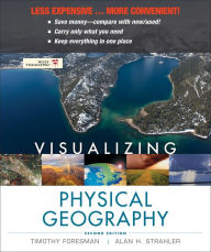 Title: Visualizing Physical Geography / Edition 2, Author: Timothy Foresman
