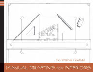 Title: Manual Drafting for Interiors, Author: Christine Cavataio