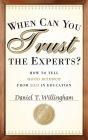 When Can You Trust the Experts: How to Tell Good Science from Bad in Education