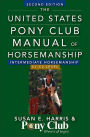 United States Pony Club Manual Of Horsemanship Intermediate Horsemanship (C Level)