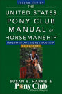 Alternative view 2 of The United States Pony Club Manual Of Horsemanship Intermediate Horsemanship (C Level)