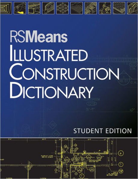 RSMeans Illustrated Construction Dictionary / Edition 1