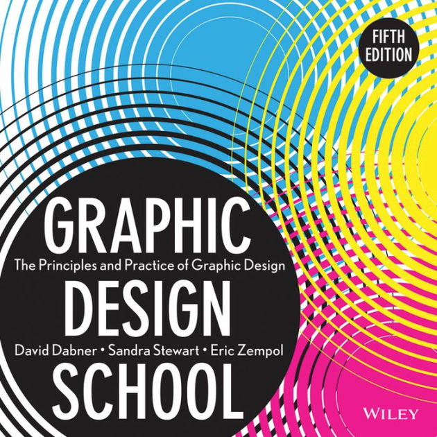 Graphic Design School The Principles and Practice of Graphic Design